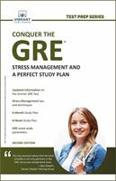   Conquer the GRE&reg;: Stress Management and a Perfect Study Plan