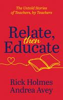   Relate, Then Educate