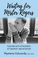   Waiting for Mister Rogers