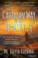 The Caveman Way to Get Healthy-er