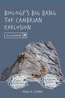 Biology’s Big Bang: The Cambrian Explosion