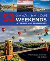   52 Great British Weekends, 2nd Edition