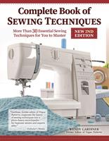   Complete Book of Sewing Techniques, New 2nd Edition