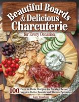   Beautiful Boards & Delicious Charcuterie for Every Occasion