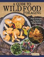   A Guide to Wild Food Foraging