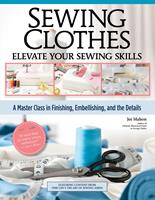 Sewing Clothes - Elevate Your Sewing Skills