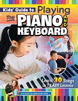 Kids'Guide to Playing the Piano and Keyboard