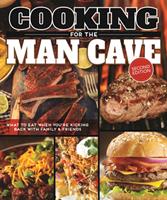 Cooking for the Man Cave, Second Edition