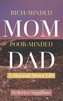   Rich-Minded Mom, Poor-Minded Dad