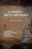   A Month With Messiah