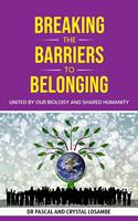   Breaking the Barriers to Belonging