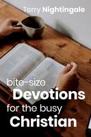   Bite-size Devotions for the Busy Christian