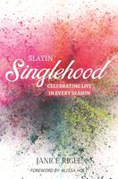   Slayin'Singlehood