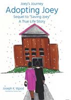   Adopting Joey: Sequel to Saving Joey