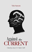   Against the Current