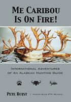   Me Caribou Is On Fire