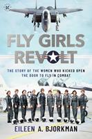   The Fly Girls Revolt