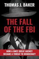   The Fall of the FBI
