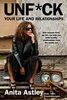   Unf*ck Your Life and Relationships