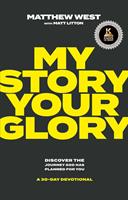   My Story, Your Glory