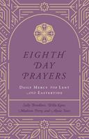 Eighth Day Prayers (Volume 2)