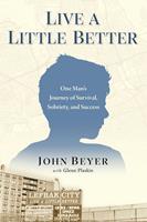   Live a Little Better