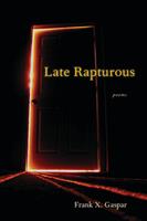   Late Rapturous