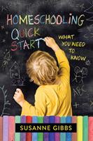   Homeschooling Quick Start