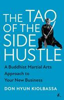   The Tao of the Side Hustle