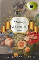   Strange Appetites