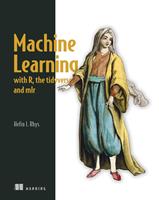   Machine Learning with R, the tidyverse, and mlr