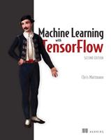   Machine Learning with TensorFlow, Second Edition