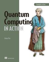   Quantum Computing in Action