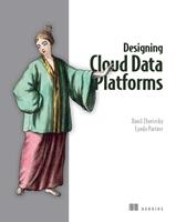   Designing Cloud Data Platforms