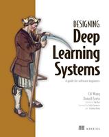   Designing Deep Learning Systems