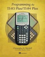   Programming the TI-83 Plus/TI-84 Plus