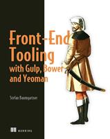   Front-End Tooling with Gulp, Bower, and Yeoman