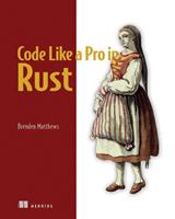   Code Like a Pro in Rust