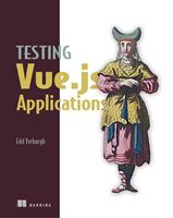   Testing Vue.js Applications