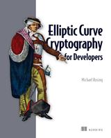   Elliptic Curve Cryptography for Developers