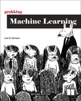   Grokking Machine Learning, Second Edition