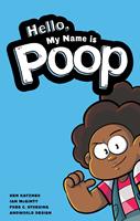   Hello, My Name is Poop