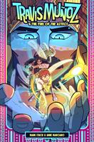   Travis Muñoz and the Fire of the Aztecs (Book 1)