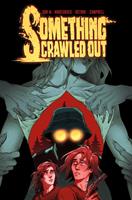   Something Crawled Out