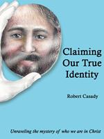 Claiming Our True Identity
