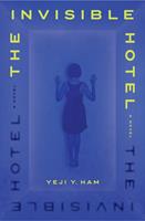   The Invisible Hotel