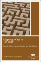   Litigating a Case in Tax Court