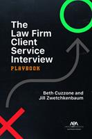  The Law Firm Client Service Interview Playbook