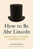   How to Be Abe Lincoln