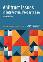   Antitrust Issues in Intellectual Property Law, Second Edition